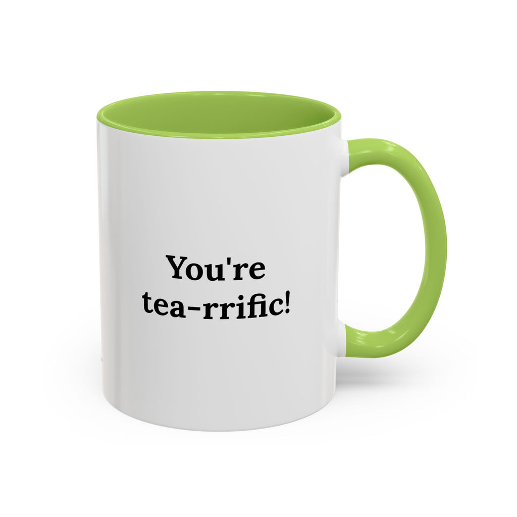 You're tea-rrific!