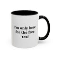 I'm only here...(tea)