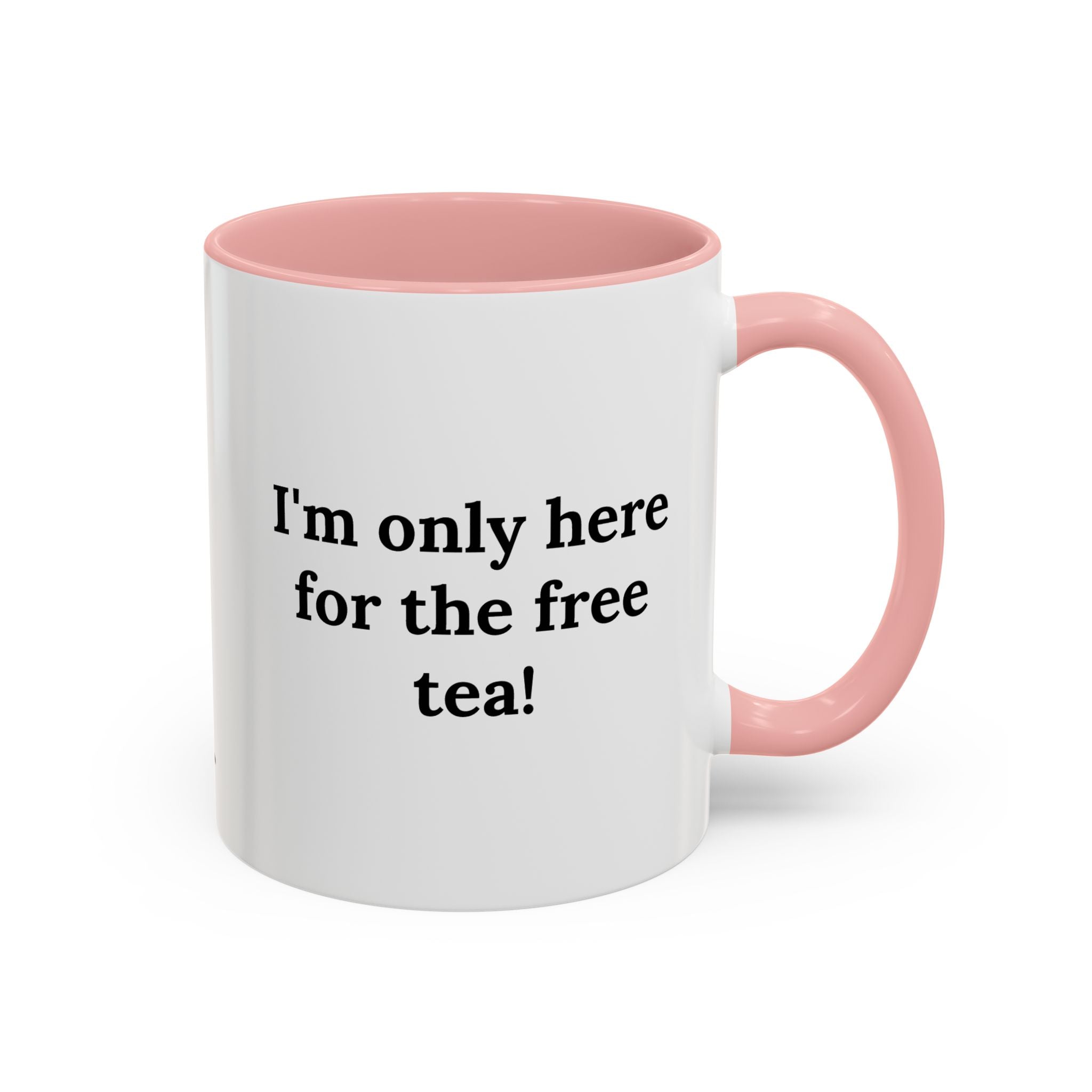 I'm only here...(tea)
