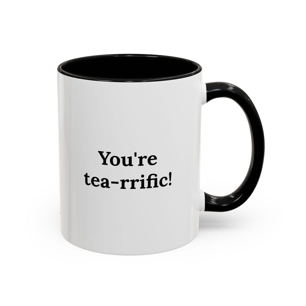 You're tea-rrific!