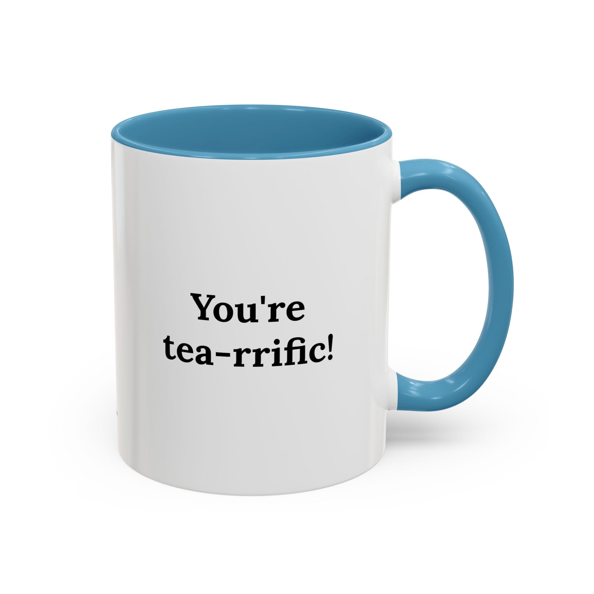 You're tea-rrific!
