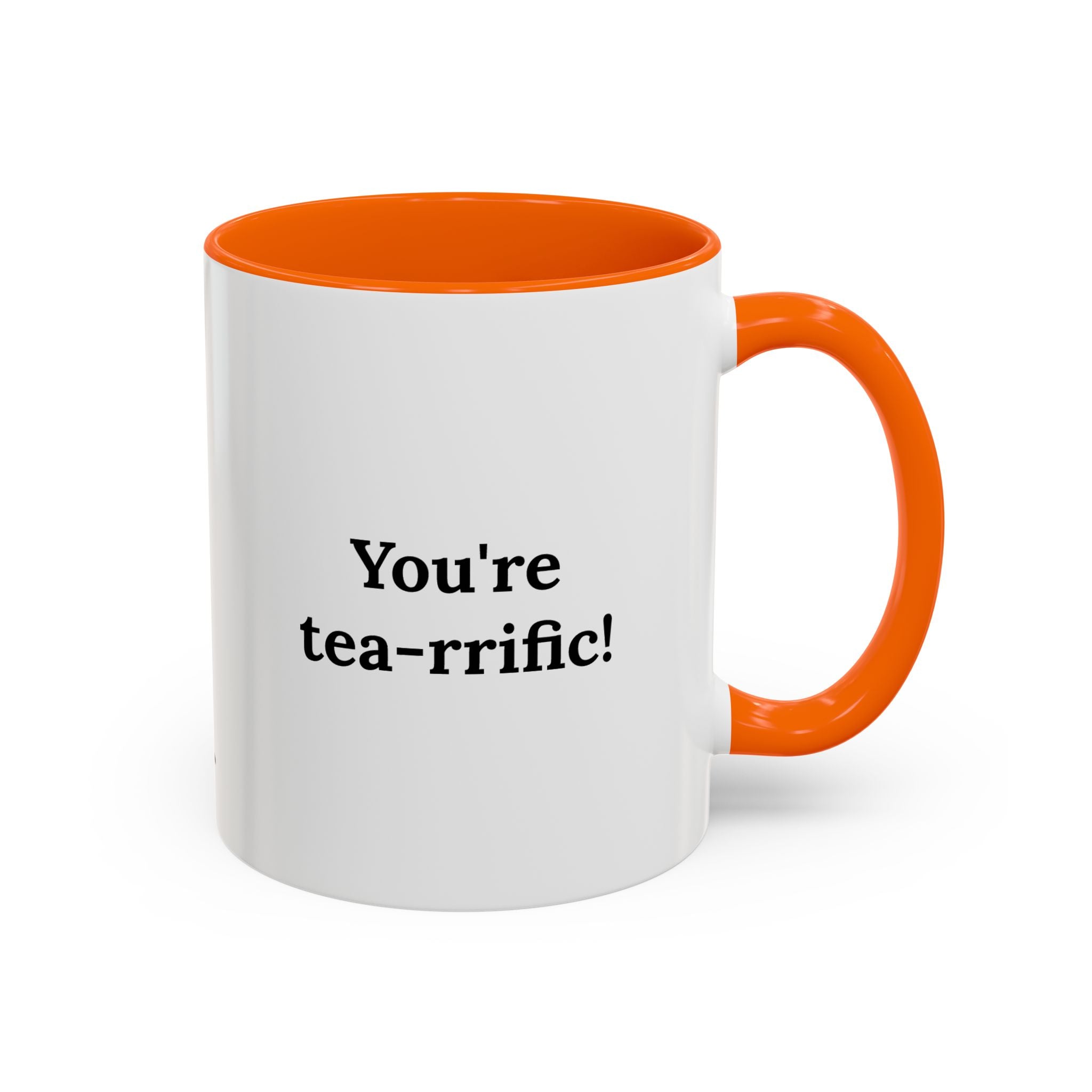 You're tea-rrific!